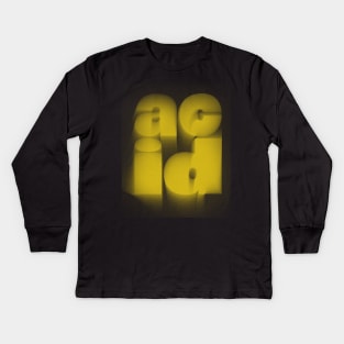 Acid  -- Retro Style Acid House Typography Design Kids Long Sleeve T-Shirt